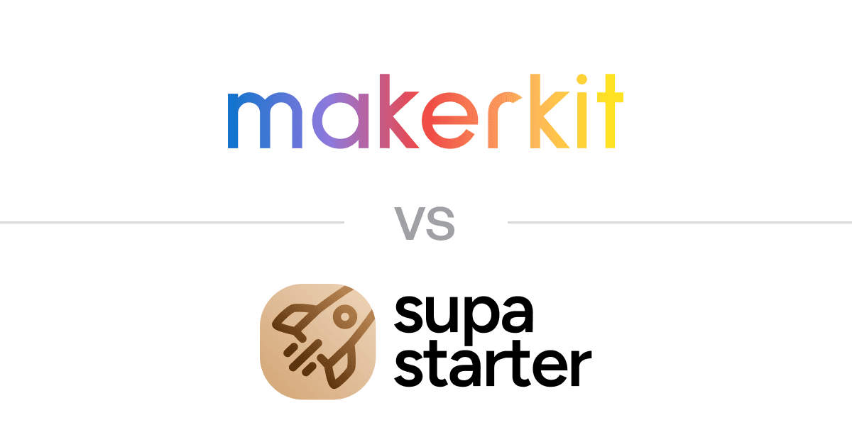 Makerkit vs supastarter