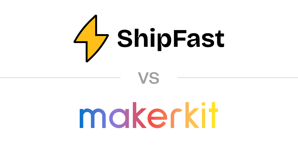 ShipFast vs Makerkit