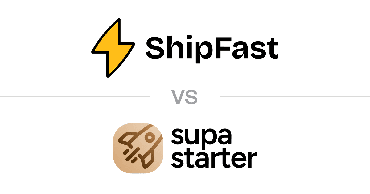 ShipFast vs supastarter
